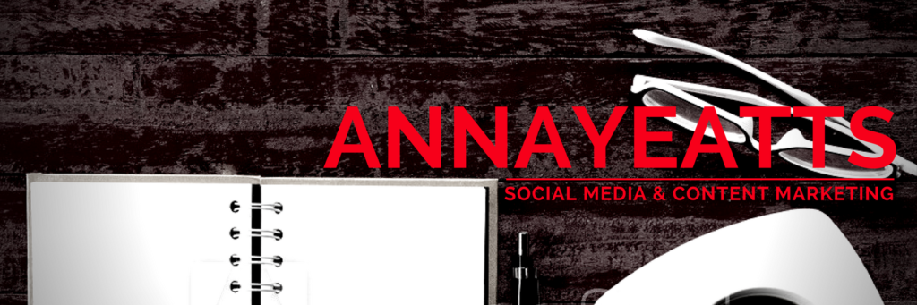 Anna Yeatts Content and Social Media Marketing
