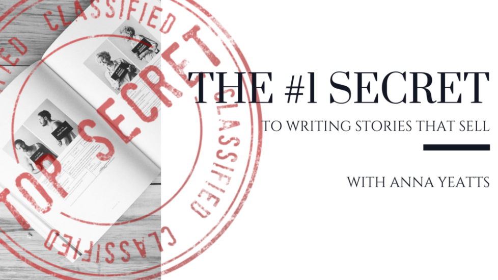 The Number 1 Secret to Selling a story